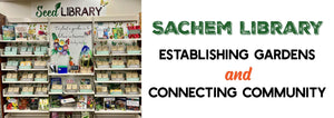 Sachem Public Library Seed Library 2024 Display