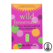 Wild Fermentation by Sandor Ellix Katz Updated and Revised Edition